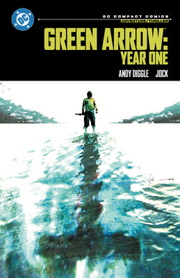 Green Arrow: Year One: DC Compact Comics Edition by Diggle, Andy book cover