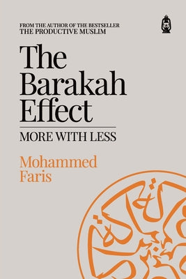 The Barakah Effect: More with Less by Mohammed A. Faris book cover