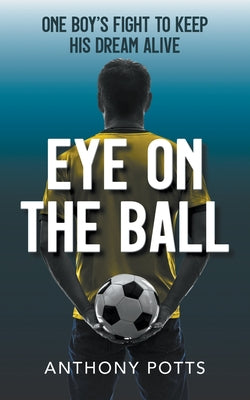 Eye on the Ball by Anthony Potts book cover