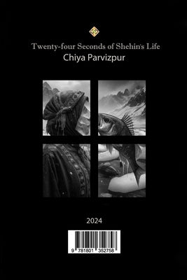 Twenty-four Seconds of Shehin's Life by Chiya Parvizpur book cover