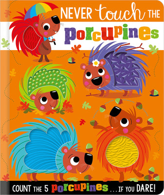Book cover of Never Touch the Porcupines by Greening, Rosie