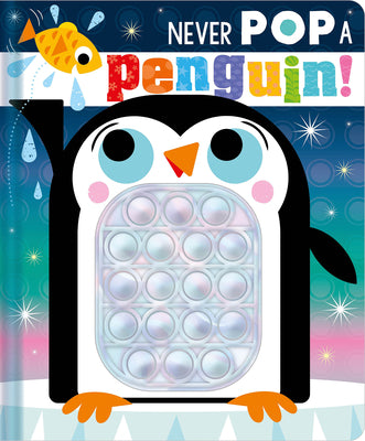 Book cover of Never Pop a Penguin! by Hainsby, Christie