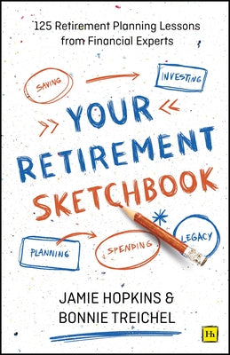 Your Retirement Sketchbook: 125 Retirement Planning Lessons from Financial Experts by Hopkins, Jamie P. book cover