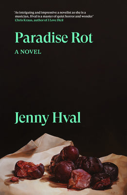 Paradise Rot: A Novella by Hval, Jenny book cover