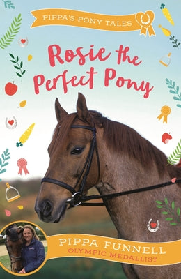 Rosie the Perfect Pony by Pippa Funnell book cover