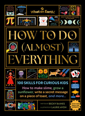 How to Do (Almost) Everything: 100 Skills for Curious Kids by Baines, Becky book cover