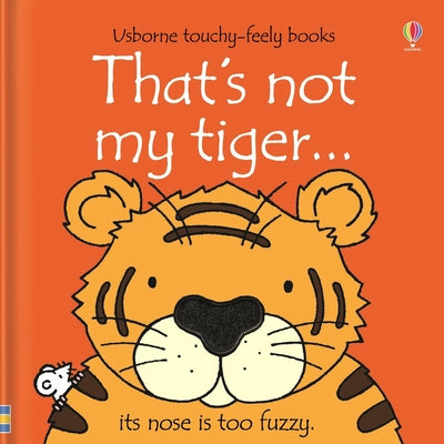 That's Not My Tiger... by Fiona Watt book cover