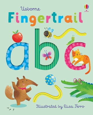 Fingertrail ABC: A Kindergarten Readiness Book for Kids by Felicity Brooks book cover