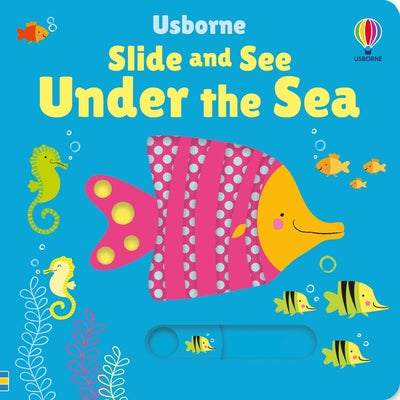 Slide and See Under the Sea by Fiona Watt book cover