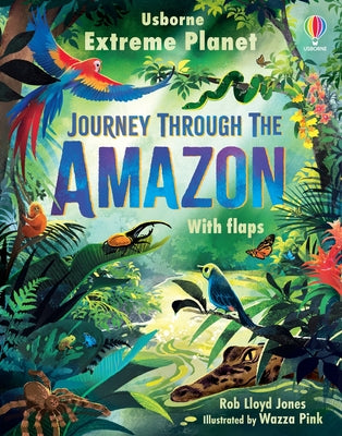 Extreme Planet: Journey Through the Amazon by Rob Lloyd Jones book cover