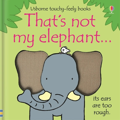 That's Not My Elephant... by Fiona Watt book cover