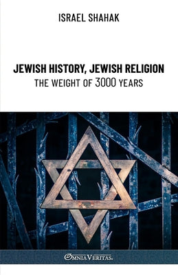 Jewish History, Jewish Religion, the Weight of 3000 Years by Israel Shahak book cover