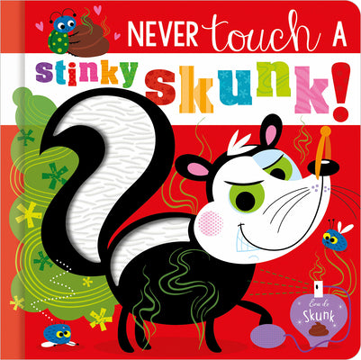 Never Touch a Stinky Skunk! by Christie Hainsby book cover