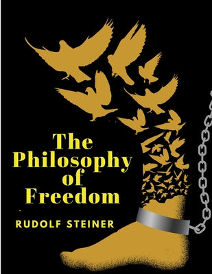 The Philosophy of Freedom by Rudolf Steiner book cover