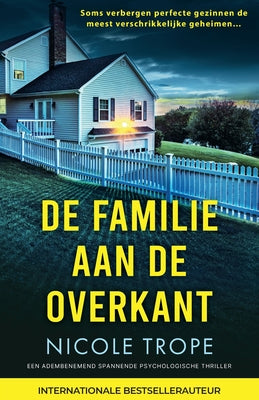 De familie aan de overkant: Een adembenemend spannende psychologische thriller by Nicole Trope book cover