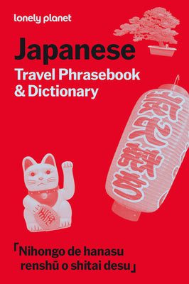 Lonely Planet Japanese Travel Phrasebook & Dictionary: Learn Essential Phrases & Vocabulary 3,500 Word Two-Way Dictionary Pull-Out Fast Phrases Card T by Planet, Lonely book cover