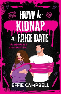 How to Kidnap a Fake Date by Effie Campbell book cover