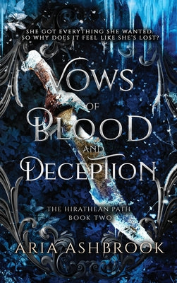 Vows of Blood and Deception: A Dark Enemies To Lovers Fantasy Romance Novel by Aria Ashbrook book cover
