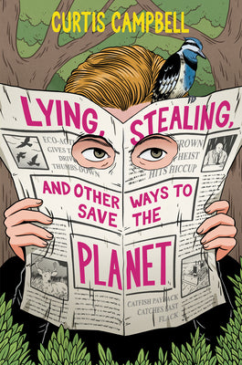 Lying, Stealing, and Other Ways to Save the Planet by Campbell, Curtis book cover