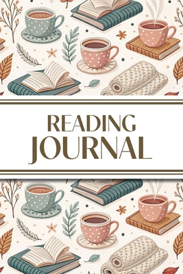 Reading Journal (Tea, Books, and Foliage): 6"x9" Book Lover's Diary; Book/Series Reviews, Reading Tracker, Favorite Book List, Favorite Quotes, Readin by Revive Stationery book cover