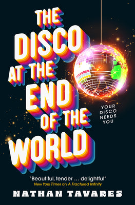 The Disco at the End of the World by Nathan Tavares book cover