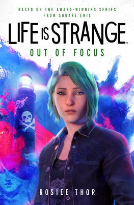 Life Is Strange: Out of Focus by Rosiee Thor book cover