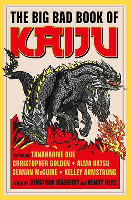 The Big Bad Book of Kaiju by Jonathan Maberry book cover