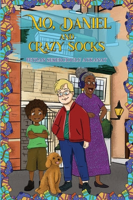 Mo, Daniel and Crazy Socks by Feyzan Sekercioglu Aykanat book cover