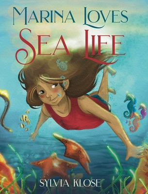 Marina Loves Sea Life by Sylvia Klose book cover