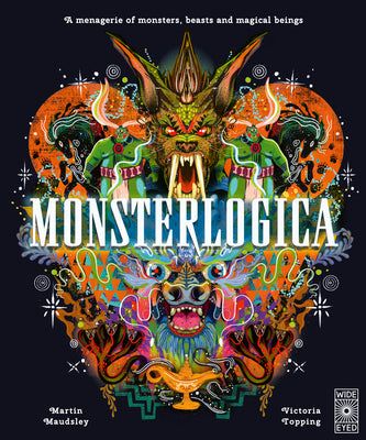 Monsterlogica: A Menagerie of Monsters, Beasts and Magical Beings by Maudsley, Martin book cover