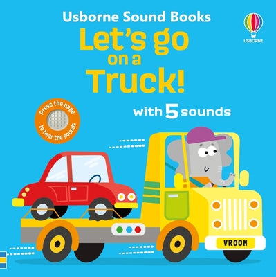 Let's Go on a Truck! by Sam Taplin book cover
