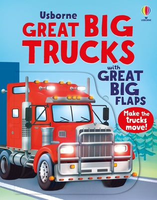 Great Big Trucks (with Great Big Flaps) by Alice Beecham book cover