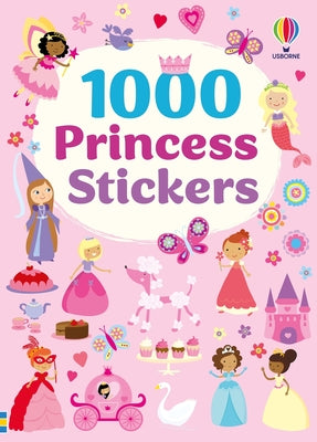 1000 Princess Stickers by Lucy Bowman book cover