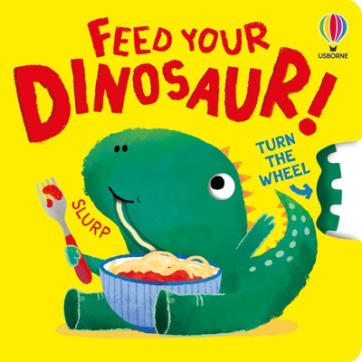 Feed Your Dinosaur by Anna Milbourne book cover