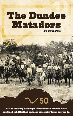 The Dundee Matadors by Ewan Pate book cover