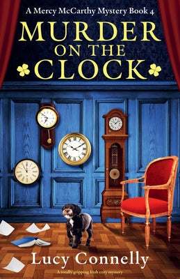 Murder on the Clock: A totally gripping Irish cozy mystery by Lucy Connelly book cover