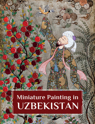 Miniature Painting in Uzbekistan: Strokes of Wisdom by Rolando Montecalvo book cover