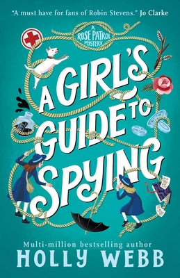 A Girl's Guide to Spying by Webb, Holly book cover