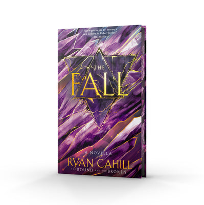 The Fall: Signed Collector's Edition: The Bound and the Broken Novella, the Sunday Times Bestseller by Cahill, Ryan book cover
