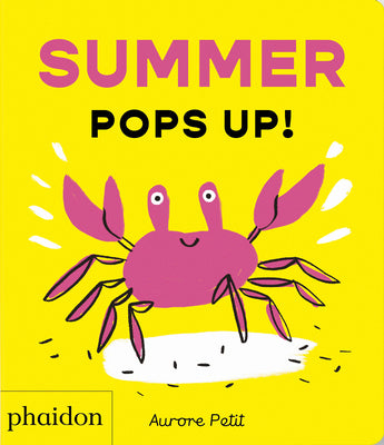 Summer Pops Up! by Petit, Aurore book cover