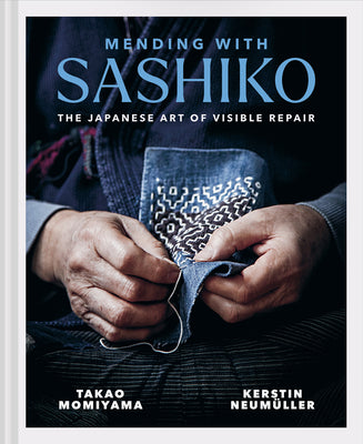 Mending with Sashiko: The Japanese Art of Visible Repair by Neum book cover