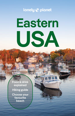 Lonely Planet Eastern USA: Plan the Trip of a Lifetime Detailed Itineraries & Maps Insider Tips Covers New York, New Jersey & Pennsylvania, New Englan by John Garry book cover