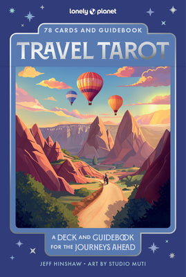 Lonely Planet Travel Tarot: Beautiful 78 Card Deck & Guidebook Connect to Your Experiences on a Deeper Level Inspire a Journey of Self Discovery & Min by Hinshaw, Jeff book cover
