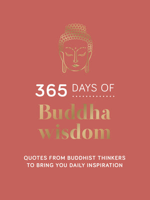 365 Days of Buddha Wisdom: Quotes from Buddhist Thinkers to Bring You Daily Inspiration by Summersdale Publishers book cover