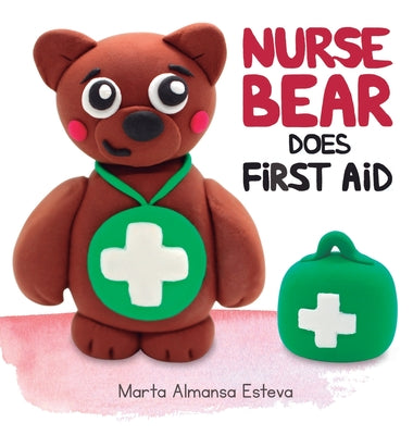 Nurse Bear Does First Aid by Marta Almansa Esteva book cover