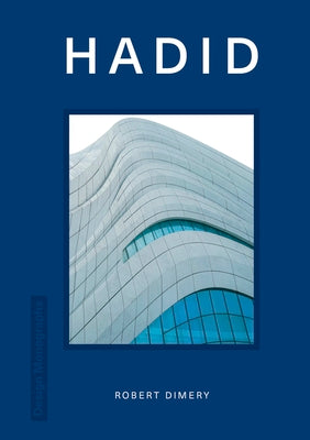 Book cover of Design Monograph: Hadid by Dimery, Robert