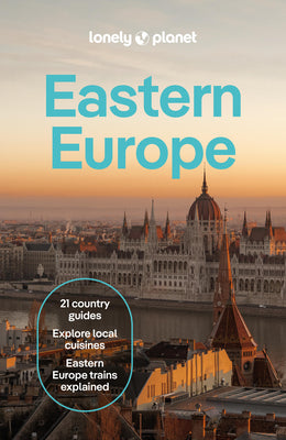 Lonely Planet Eastern Europe: Plan the Trip of a Lifetime Detailed Itineraries & Maps Insider Tips Covers Croatia, Poland, Czech Republic, Hungary, Ro by Fari, Kata book cover