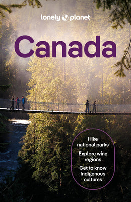 Lonely Planet Canada: Plan the Trip of a Lifetime Detailed Itineraries & Maps Insider Tips Covers Ontario, Quebec, Nova Scotia and More by Sainsbury, Brendan book cover