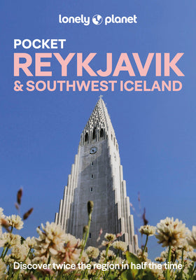 Lonely Planet Pocket Reykjavik & Southwest Iceland: Discover Twice the Region in Half the Time Top Sights Maps & Walking Tours Covers Old Reykjavik, O by Alexis Averbuck book cover