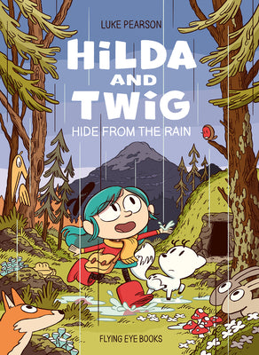 Hilda and Twig Hide from the Rain by Luke Pearson book cover